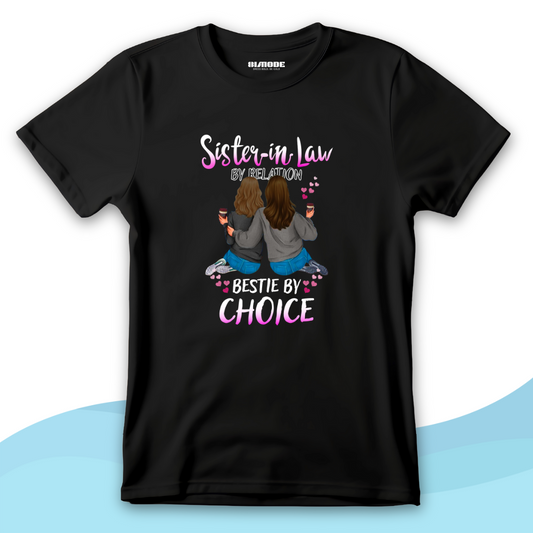 Bestie by Choice Sister-in-Law T-Shirt