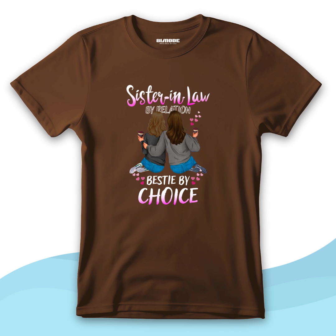 Bestie by Choice Sister-in-Law T-Shirt