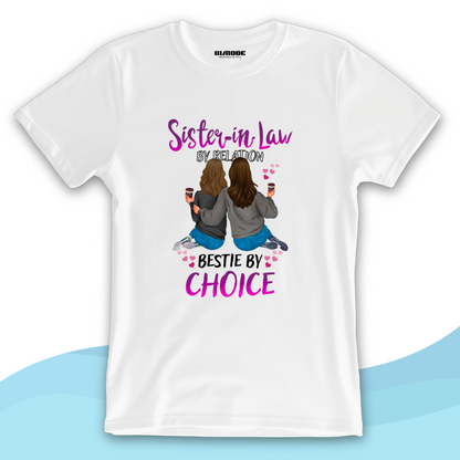 Bestie by Choice Sister-in-Law T-Shirt