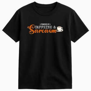 Caffeine and Sarcasm Half Sleeve Tshirt