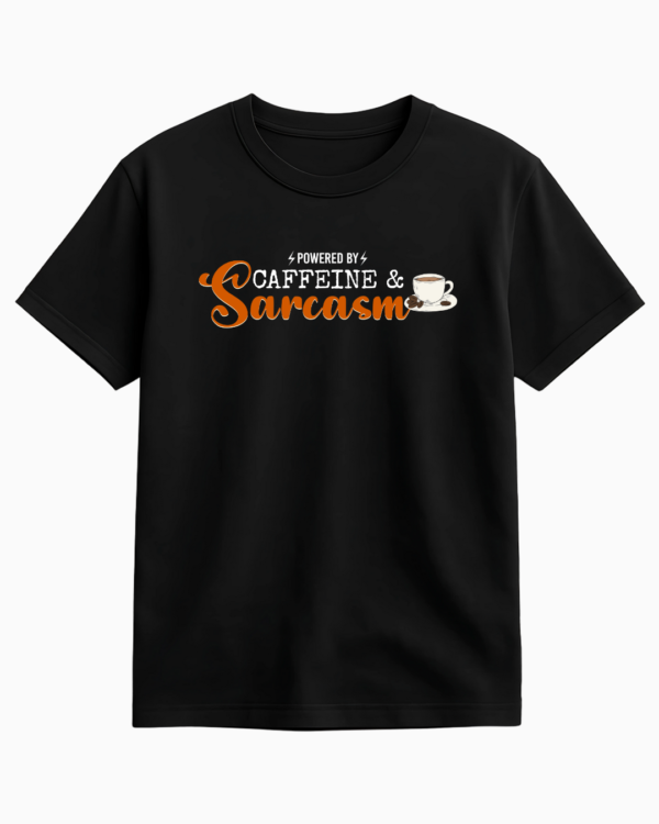 Caffeine and Sarcasm Half Sleeve Tshirt