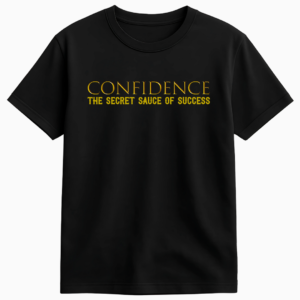 Confidence Half Sleeve Tshirt | Motivational Tshirt